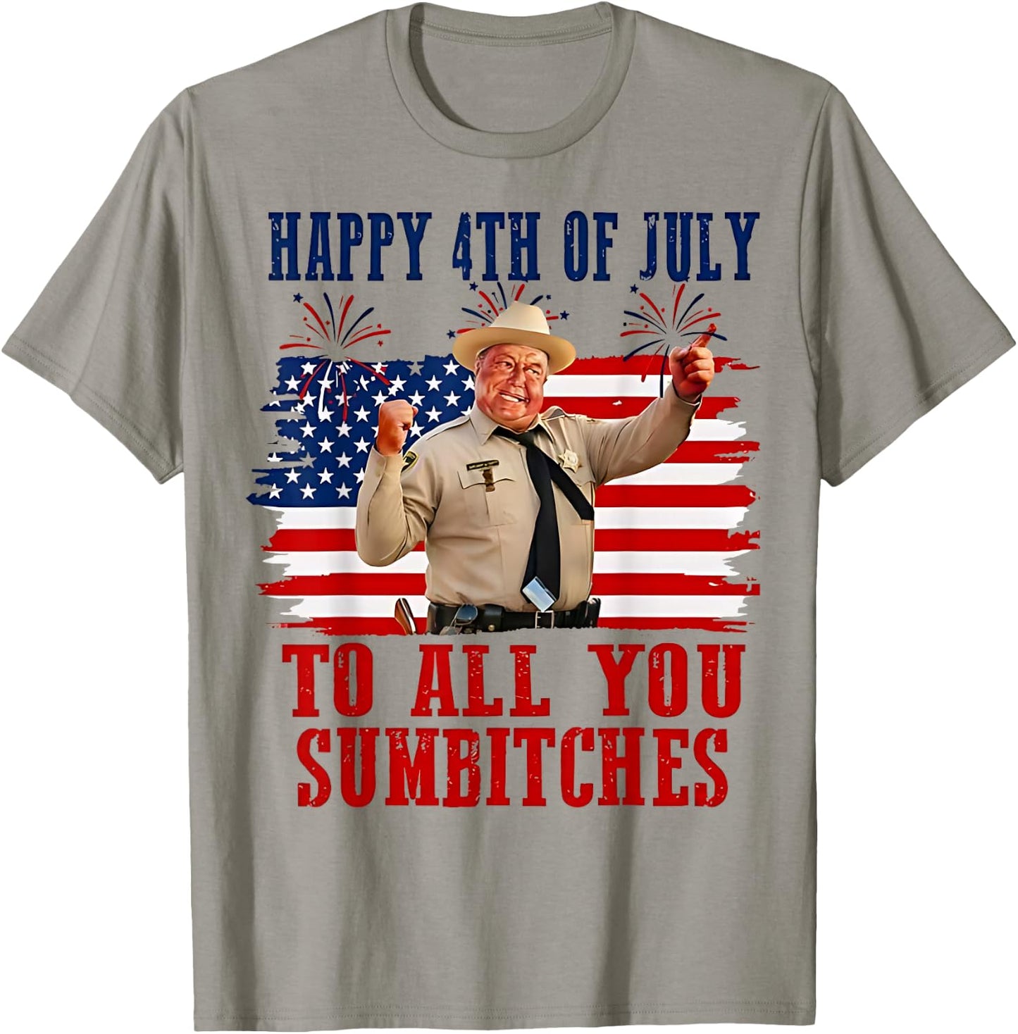 Happy 4th of July to All You Sumbitches T-Shirt - T-Shirt | Sand