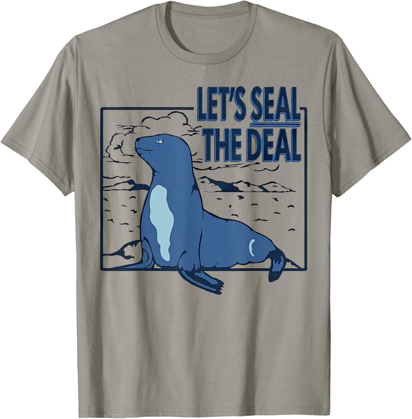 Let'S Seal The Deal Sea Lion T-Shirt - T-Shirt | Sand
