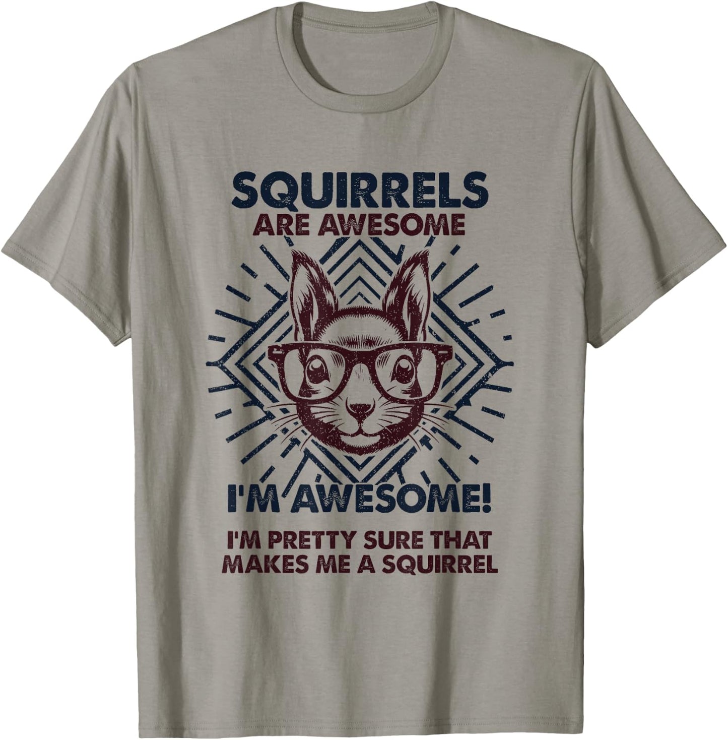 Squirrels Are Awesome - Funny Squirrel Mom Dad T-Shirt - T-Shirt | Sand
