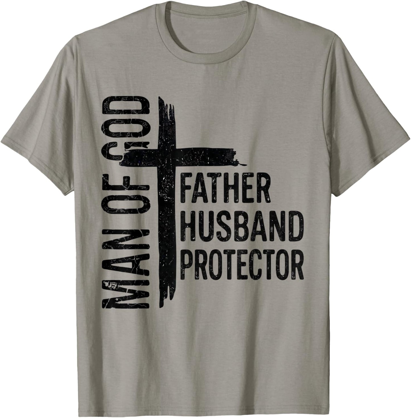 Man of God Father Husband Protector Christian Fathers Day T-Shirt - T-Shirt | Sand