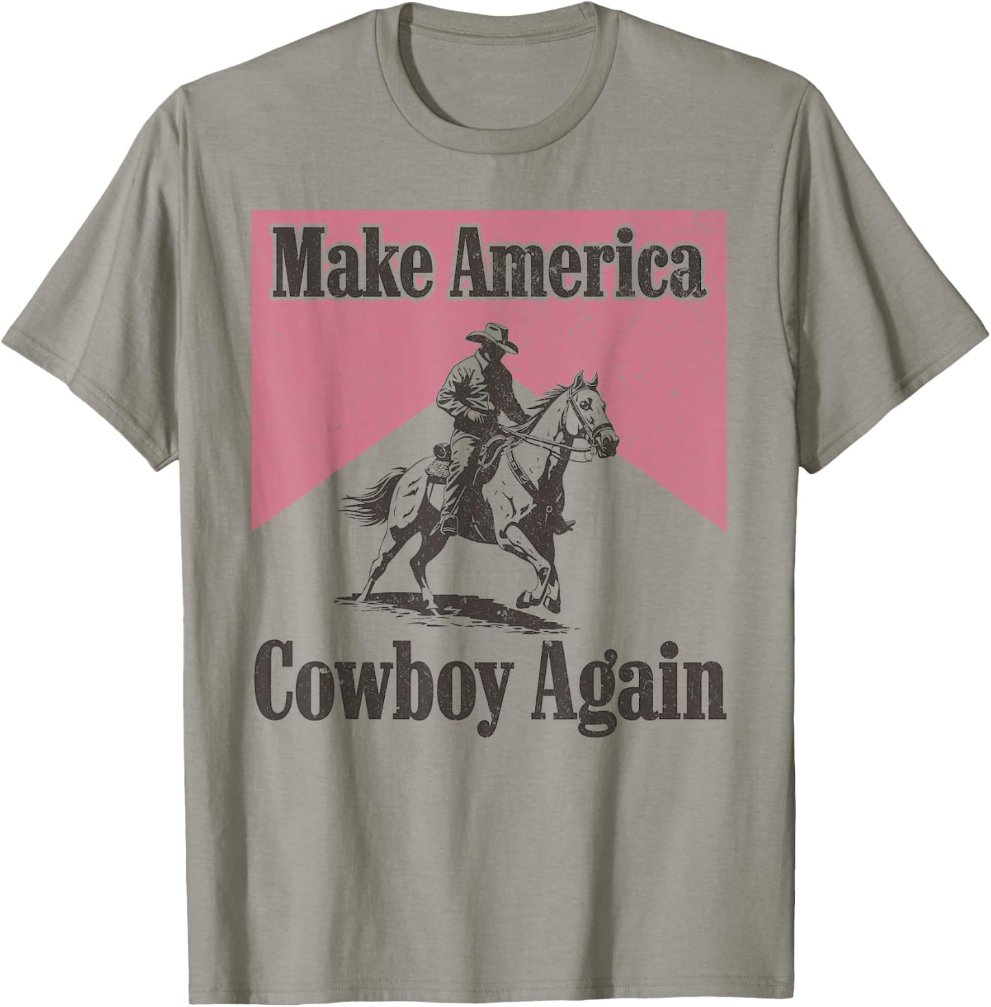 Makes America a Cowboy Again Western Life Country Cowgirls T-Shirt - T-Shirt | Sand