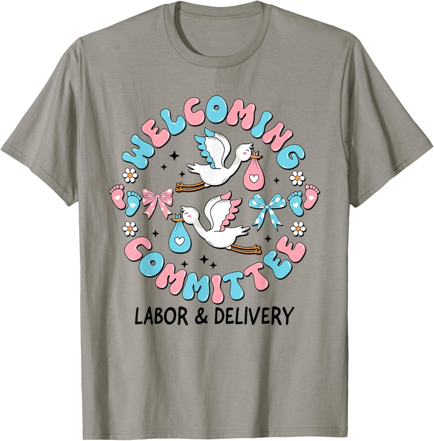 Welcoming Committee Labor & Delivery Nurse New Born T-Shirt - T-Shirt | Sand