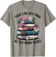 There Is No Such Thing As Too Many Books Lover Women Kids T-Shirt - T-Shirt | Sand