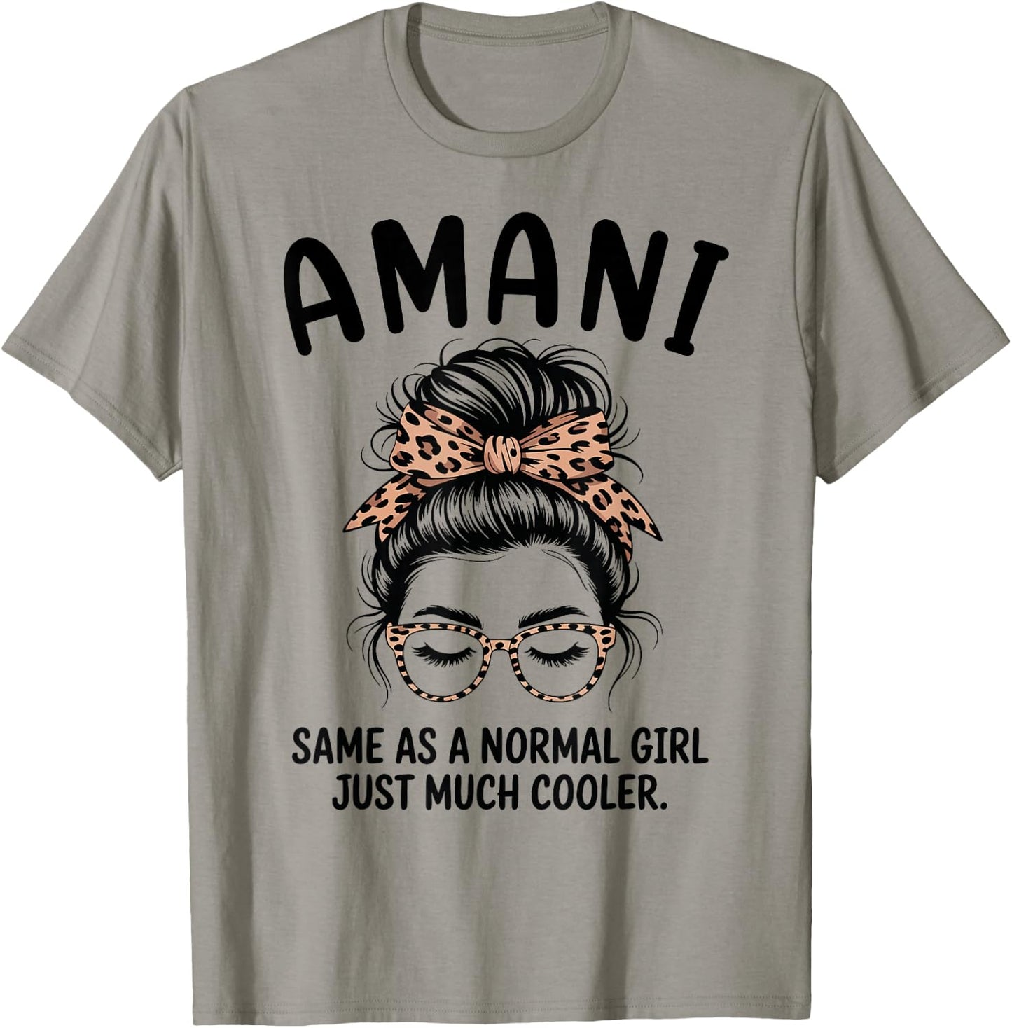 Amani Same As A Normal Girl Just Much Cooler Girl Name T-Shirt - T-Shirt | Sand