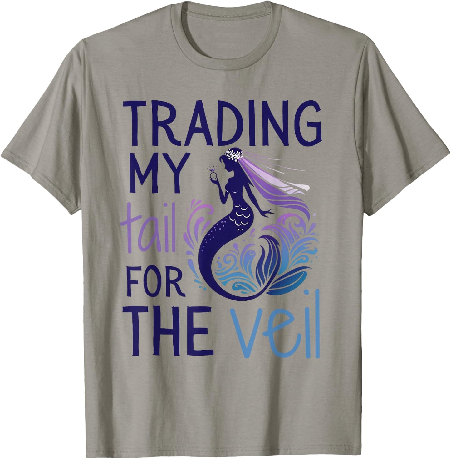 Trading My Tail for the Veil, Matching Mermaid Bachelorette T-Shirt - T-Shirt | Sand