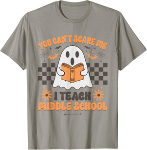 You Can't Scare Me I Teach Middle School Teacher Halloween T-Shirt - T-Shirt | Sand