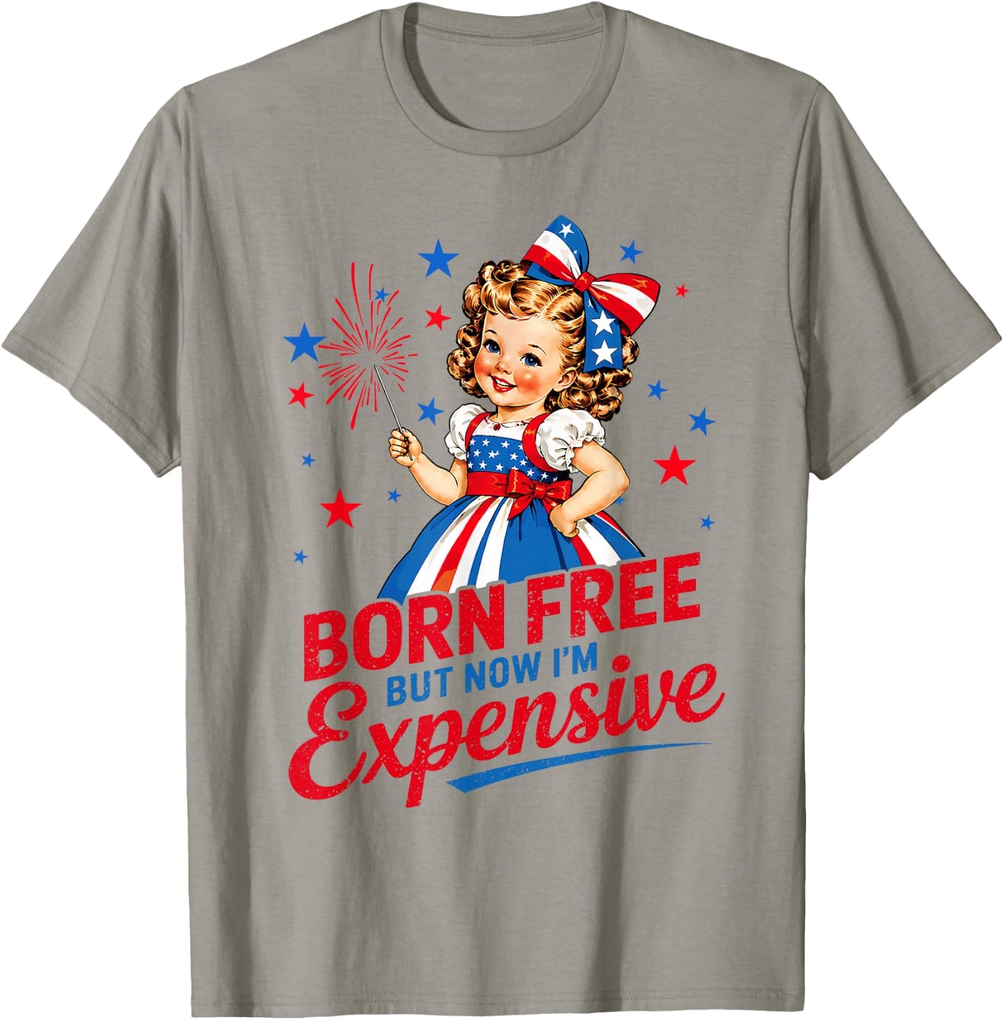 Born Free But Now Im Expensive Girl 4th of July Girls Kids T-Shirt - T-Shirt | Sand