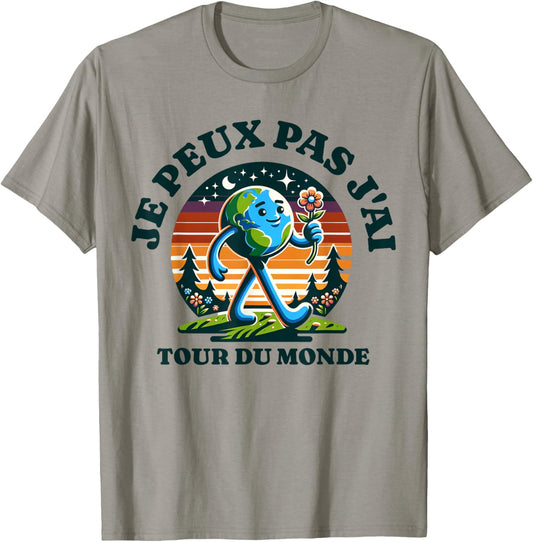 Je Peux Pas J'ai Tour Du Monde Gift Humour Adventure Funny , white, S T-Shirt - T-Shirt | Sand