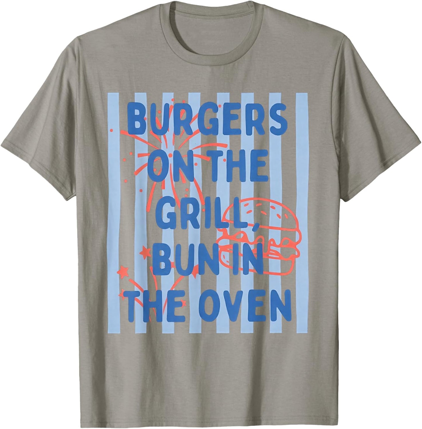 Burgers On The Grill Bun in The Oven Announcement T-Shirt - T-Shirt | Sand