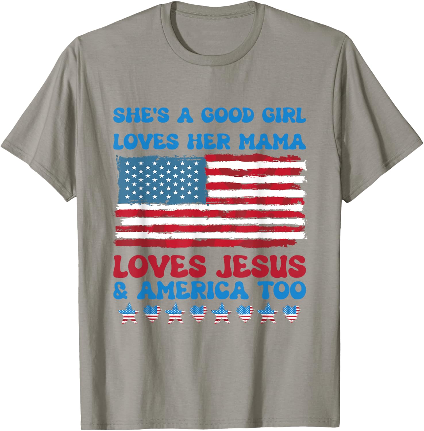 She's A Good Girl Loves Her Mama Jesus & America Too T-Shirt - T-Shirt | Sand