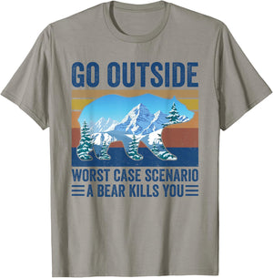 Go Outside Worst Case Scenario A Bear Kills You T-Shirt - T-Shirt | Sand