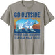Go Outside Worst Case Scenario A Bear Kills You T-Shirt - T-Shirt | Sand