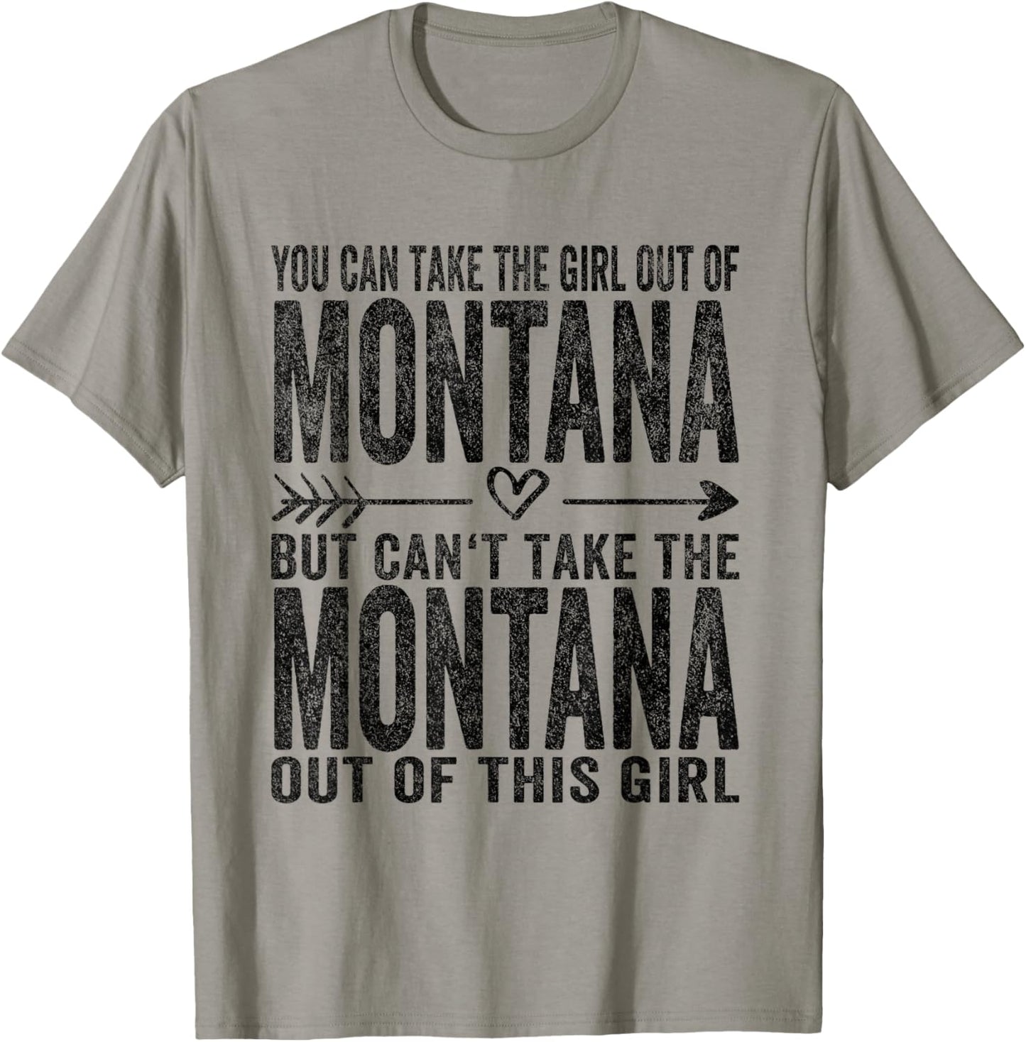 You Can Take The Girl Out Of Montana Roots Montana Girl T-Shirt - T-Shirt | Sand