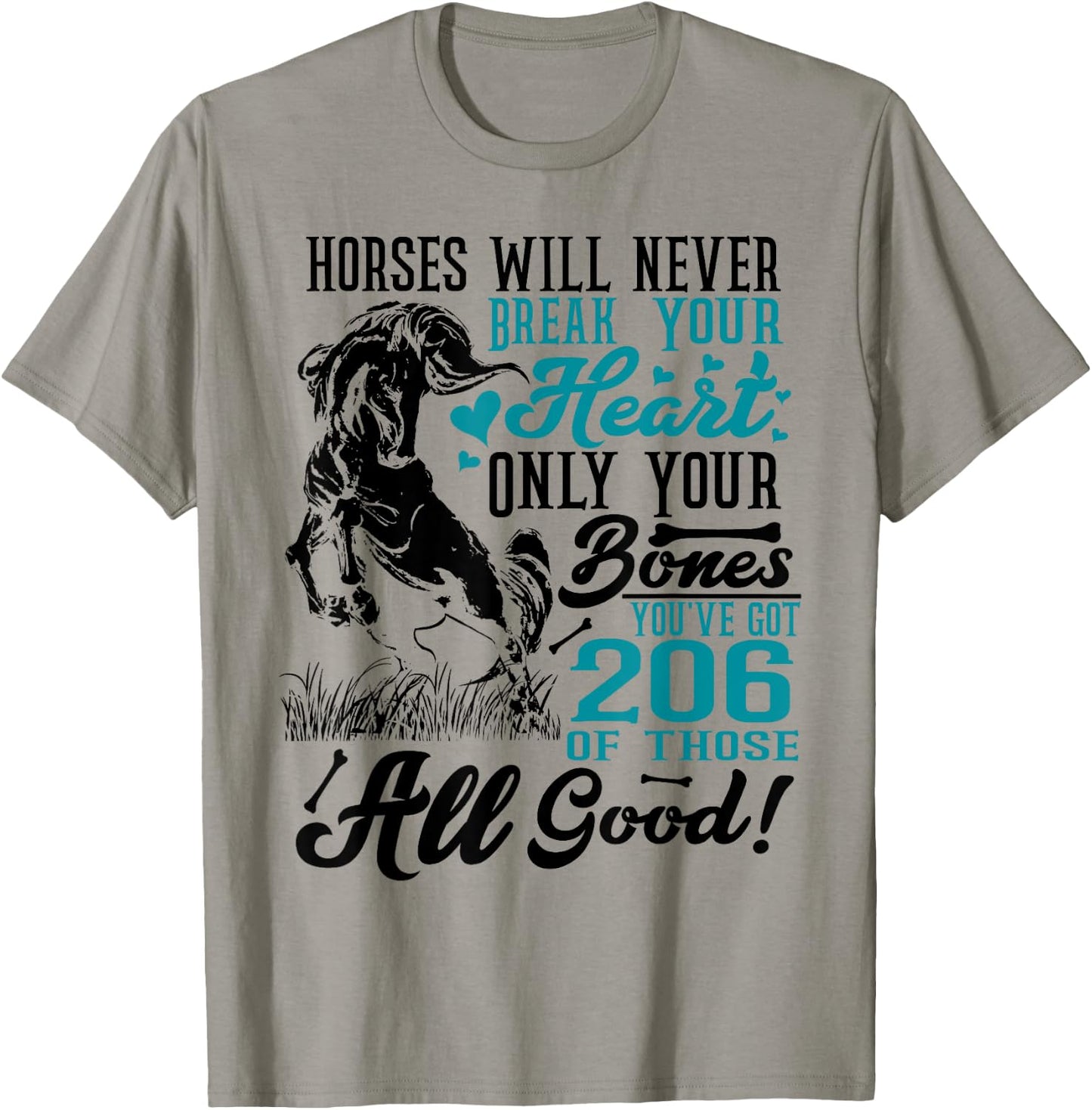 Horses Will Never Break Your Heart Horse Lover Equestrian T-Shirt - T-Shirt | Sand