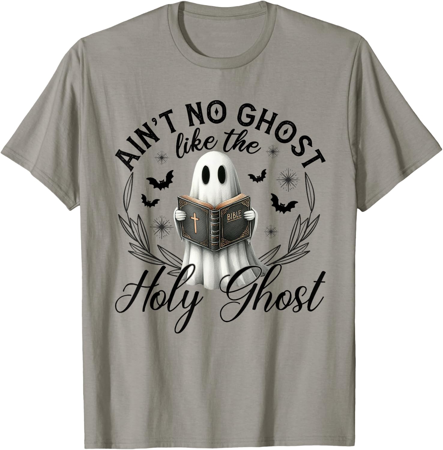 Ain't No Ghost Like The Holy Ghost Reading T-Shirt - T-Shirt | Sand