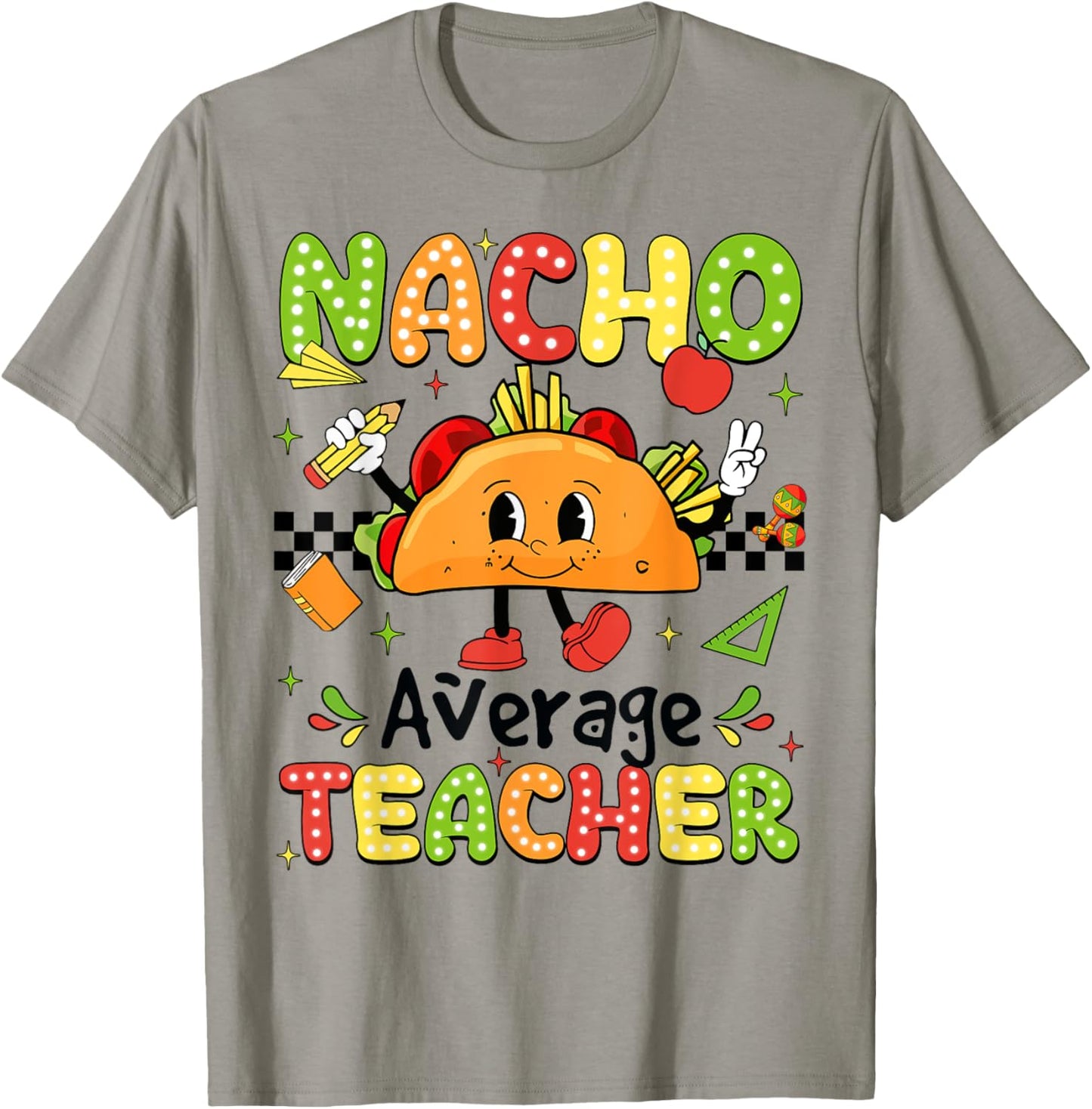 Cinco De Mayo Fiesta Mexican Teaching Nacho Average Teacher Men Women Girls Kids T-Shirt - T-Shirt | Sand