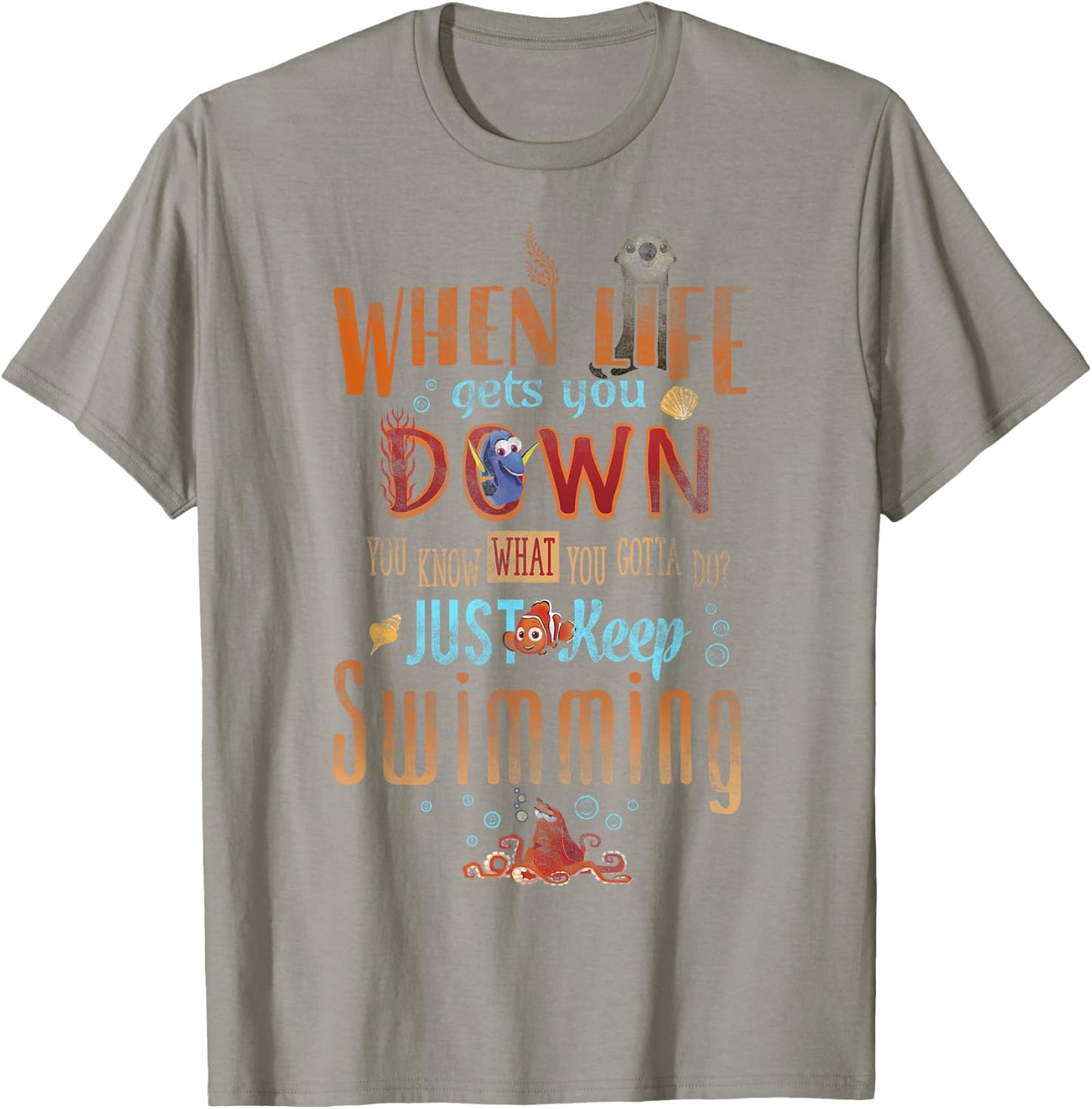 Disney Pixar Finding Dory Just Keep Swimming Life Wisdom T-Shirt - T-Shirt | Sand