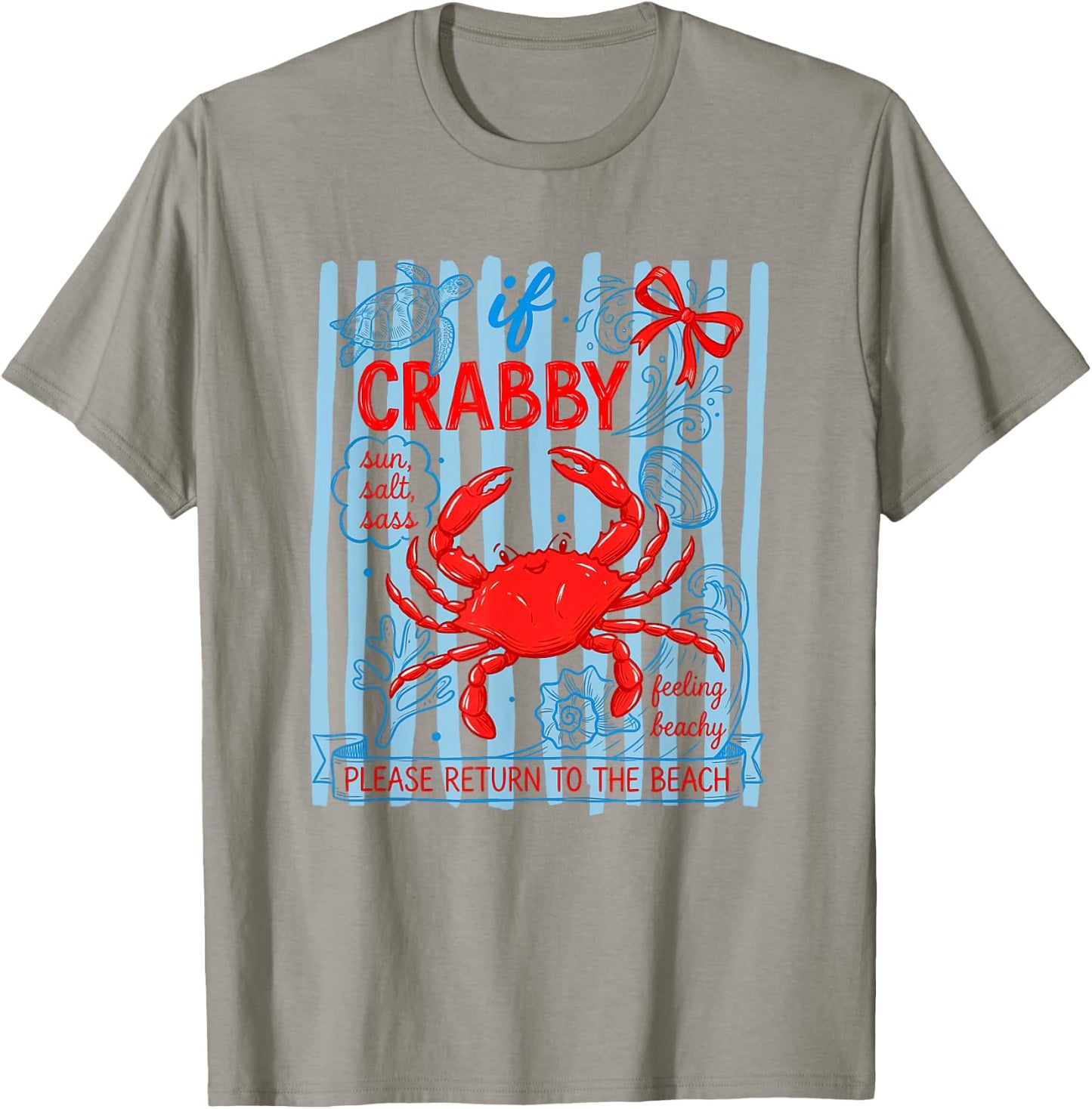 If Crabby Please Return to The Beach, Funny Summer Crab T-Shirt - T-Shirt | Sand