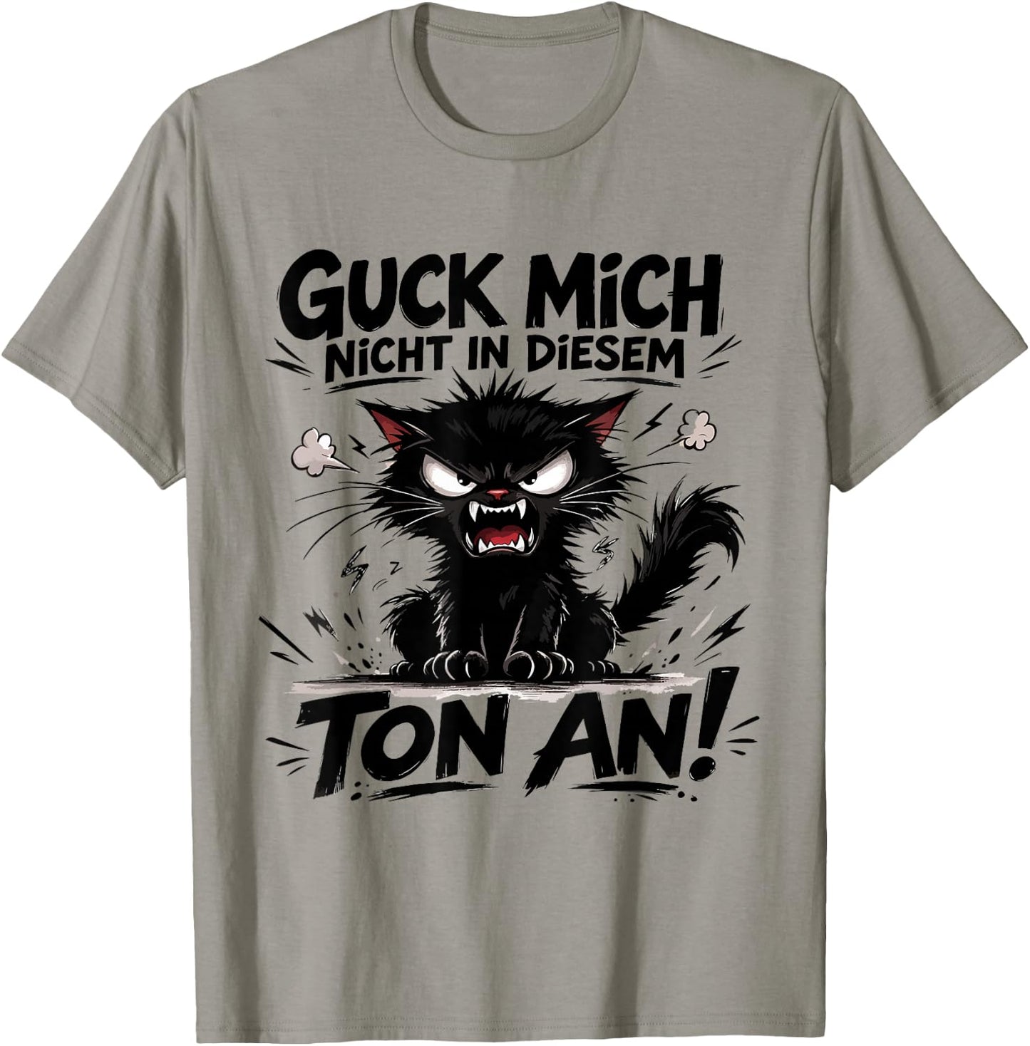 Guck Mich Nicht In Diesem Ton An Lustiger Katze Spruch T-Shirt - T-Shirt | Sand