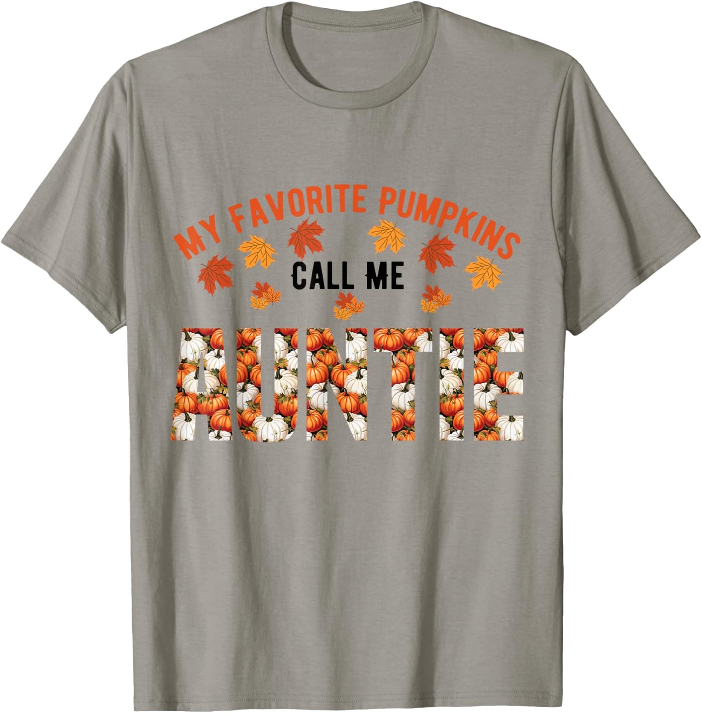 My Favorite Pumpkins Calls Me Auntie Funny Auntie Halloween T-Shirt - T-Shirt | Sand