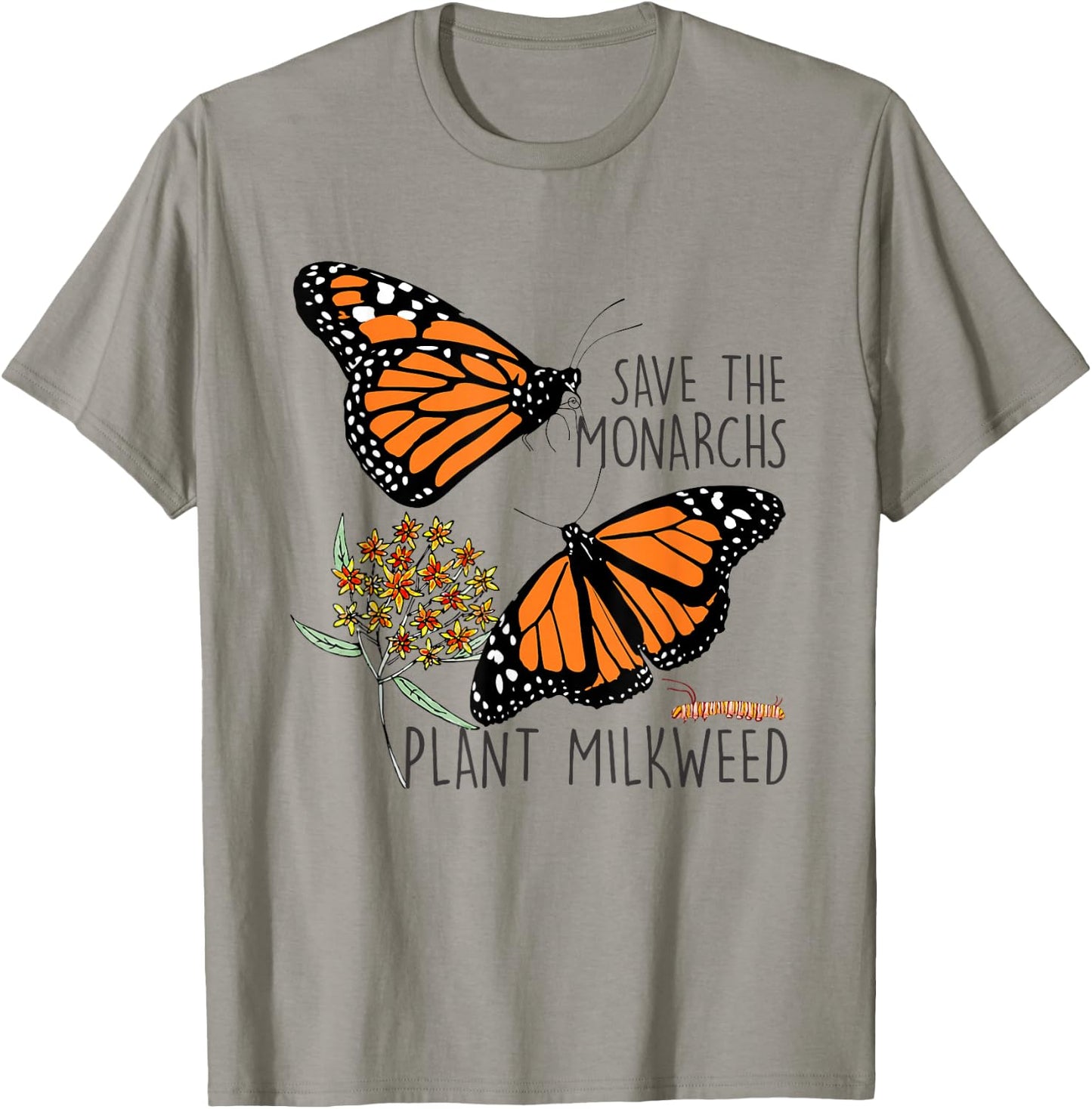Save The Monarchs Plant Some Milkweed Butterfly Gift T-Shirt - T-Shirt | Sand
