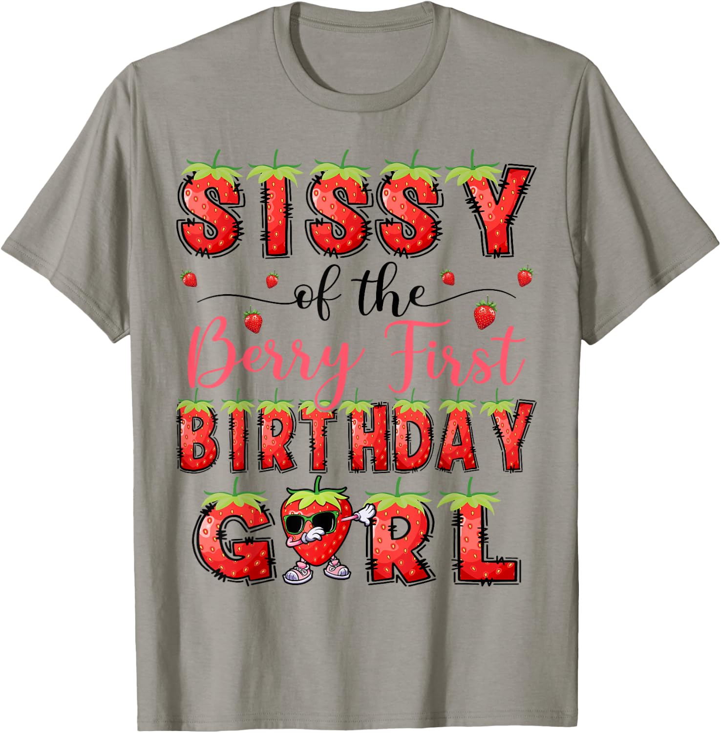 Sissy Of The Berry First Birthday Girl Strawberry Lover T-Shirt - T-Shirt | Sand
