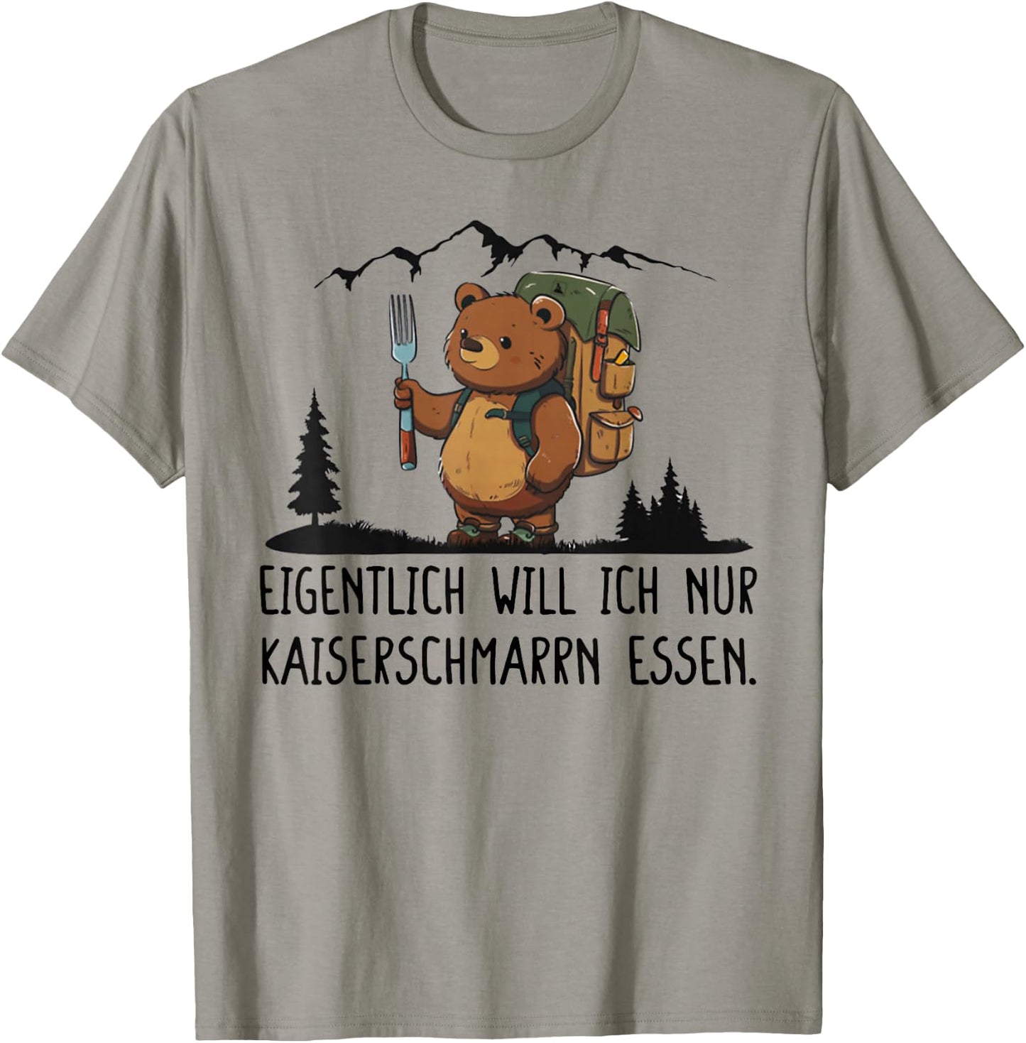 with German Text "Eigentlich Will Ich Nur Kaiserschmarrn Essen", White T-Shirt - T-Shirt | Sand