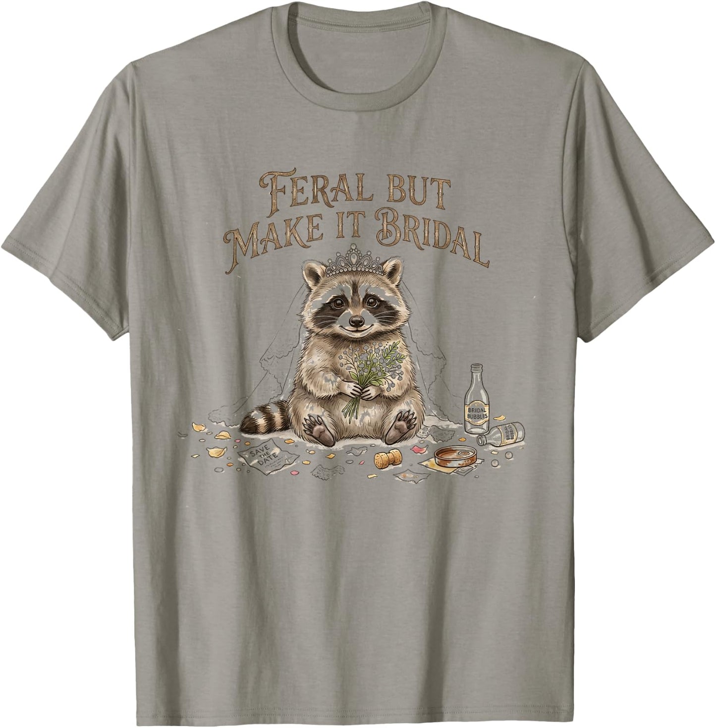 Funny Bridal Raccoon Feral But Make It Bridal Engagement T-Shirt - T-Shirt | Sand