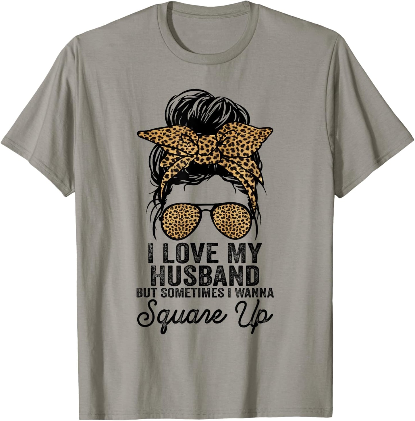 I Love My Husband But Sometimes I Wanna Square Up Funny Joke T-Shirt - T-Shirt | Sand