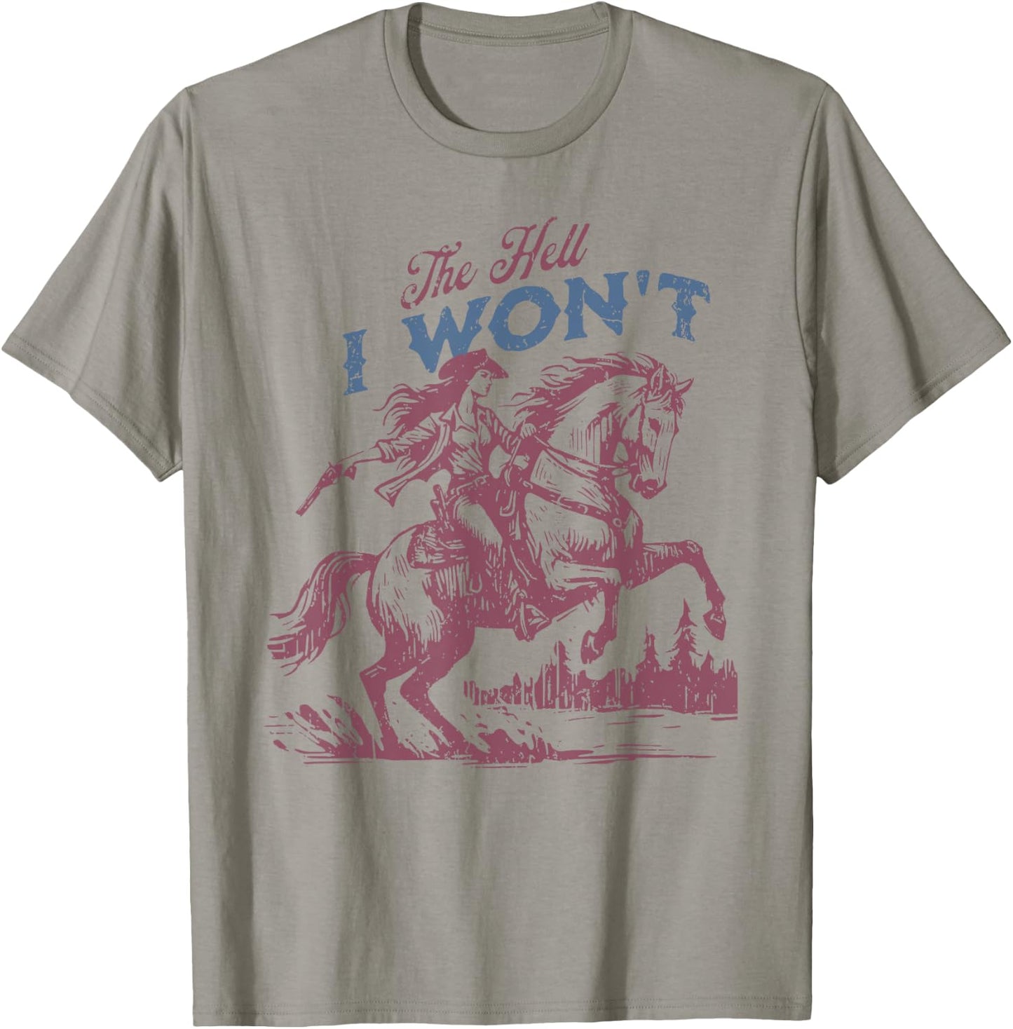 The Hell I Won't Vintage Western Rodeo Cowboy Gift T-Shirt - T-Shirt | Sand