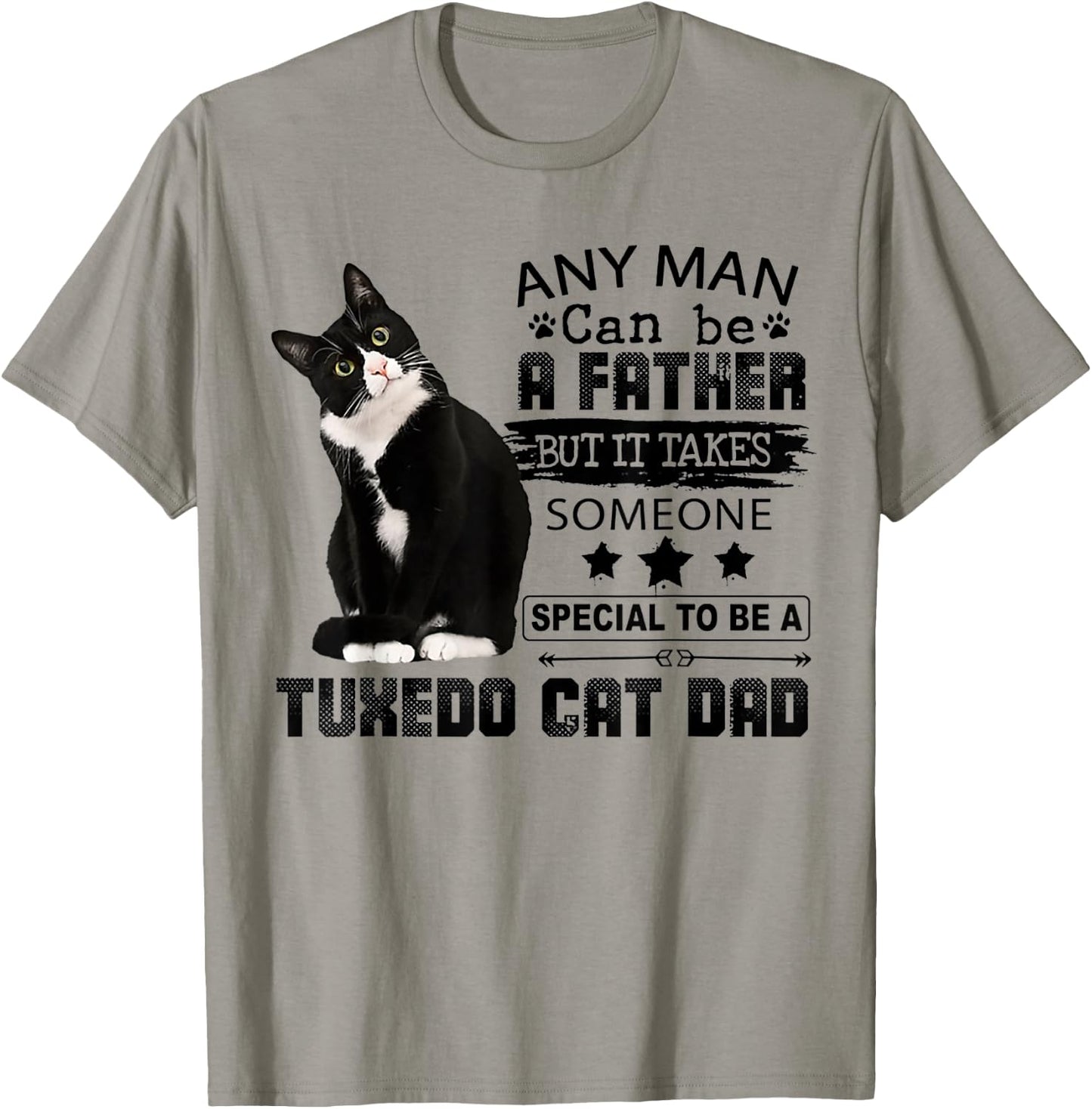 It Takes Someone Special To Be A Tuxedo Cat Dad T-Shirt - T-Shirt | Sand