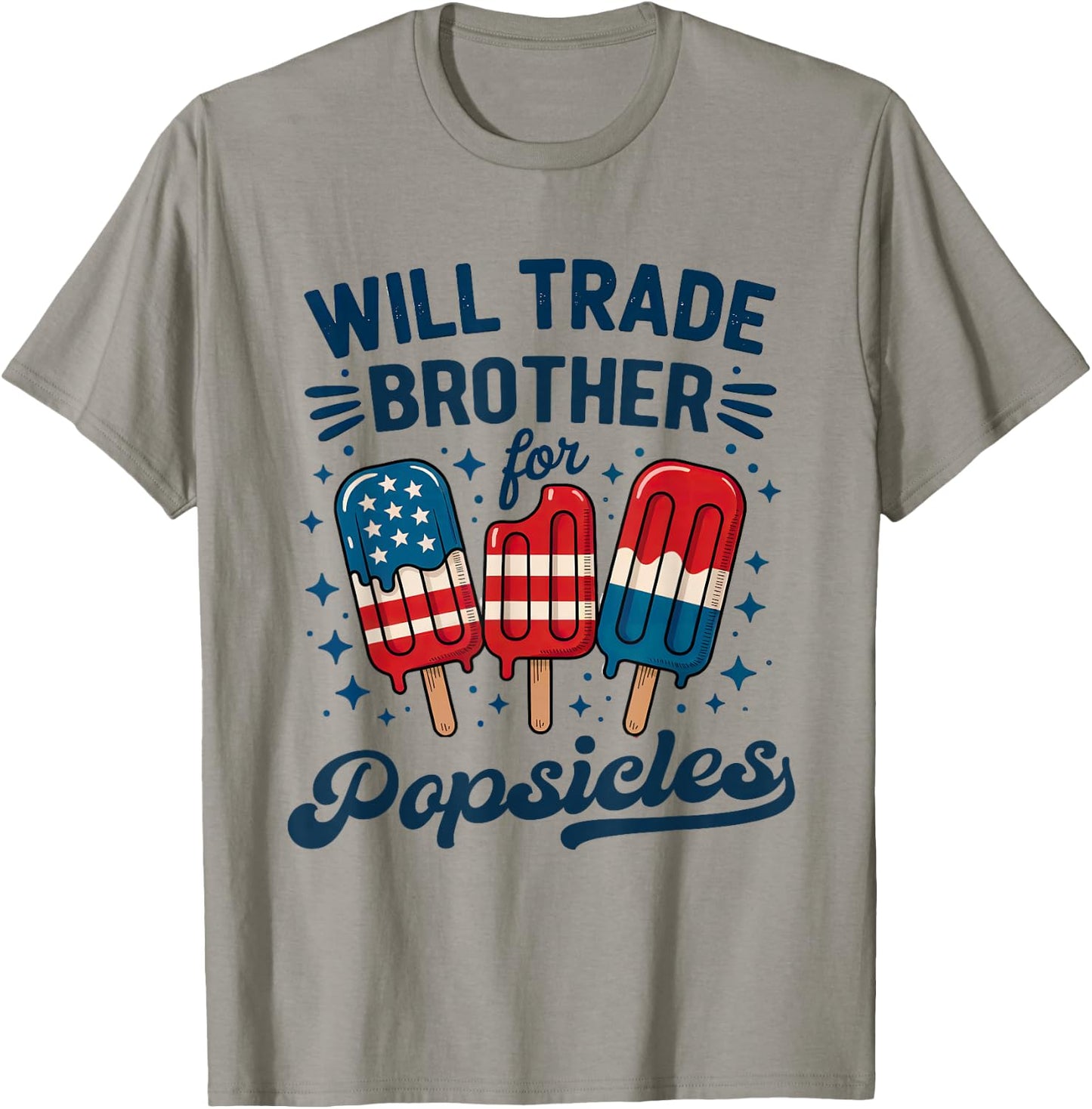 Will Trade Brother For Popsicles Girls Boys Kids 4th of July T-Shirt - T-Shirt | Sand