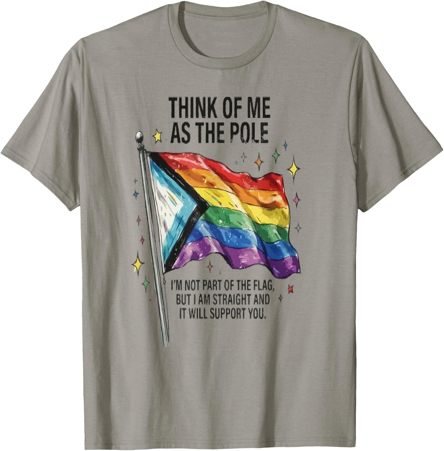 Think of Me As The Pole Straight Ally T-Shirt - T-Shirt | Sand