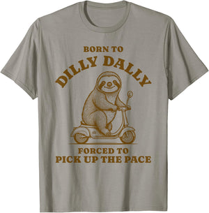 Retro Born to Dilly Dally Forced to Pick up the Pace Sloth T-Shirt - T-Shirt | Sand