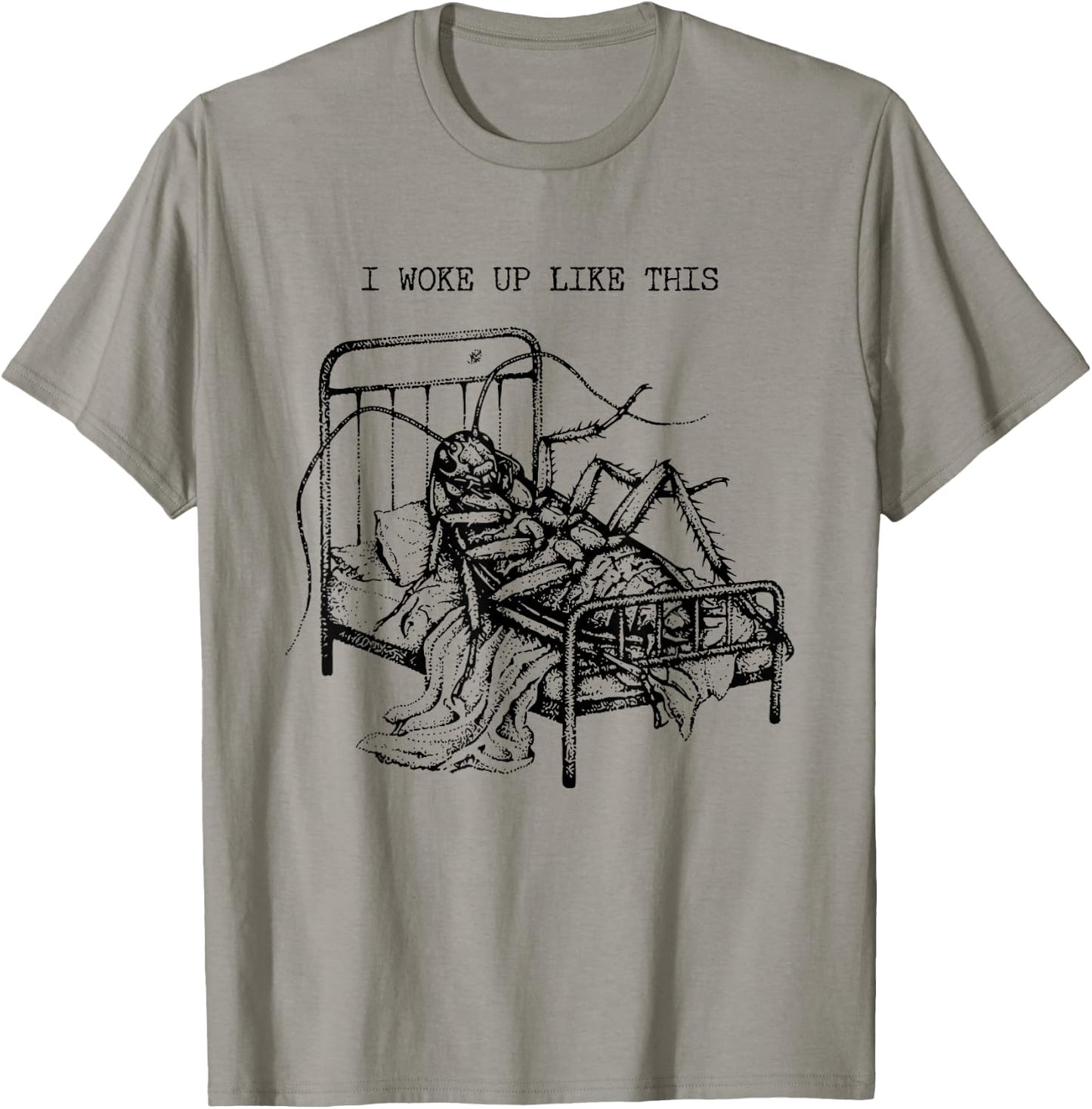 I Woke Up Like This Kafka Verwandlung Literatur Humor T-Shirt - T-Shirt | Sand