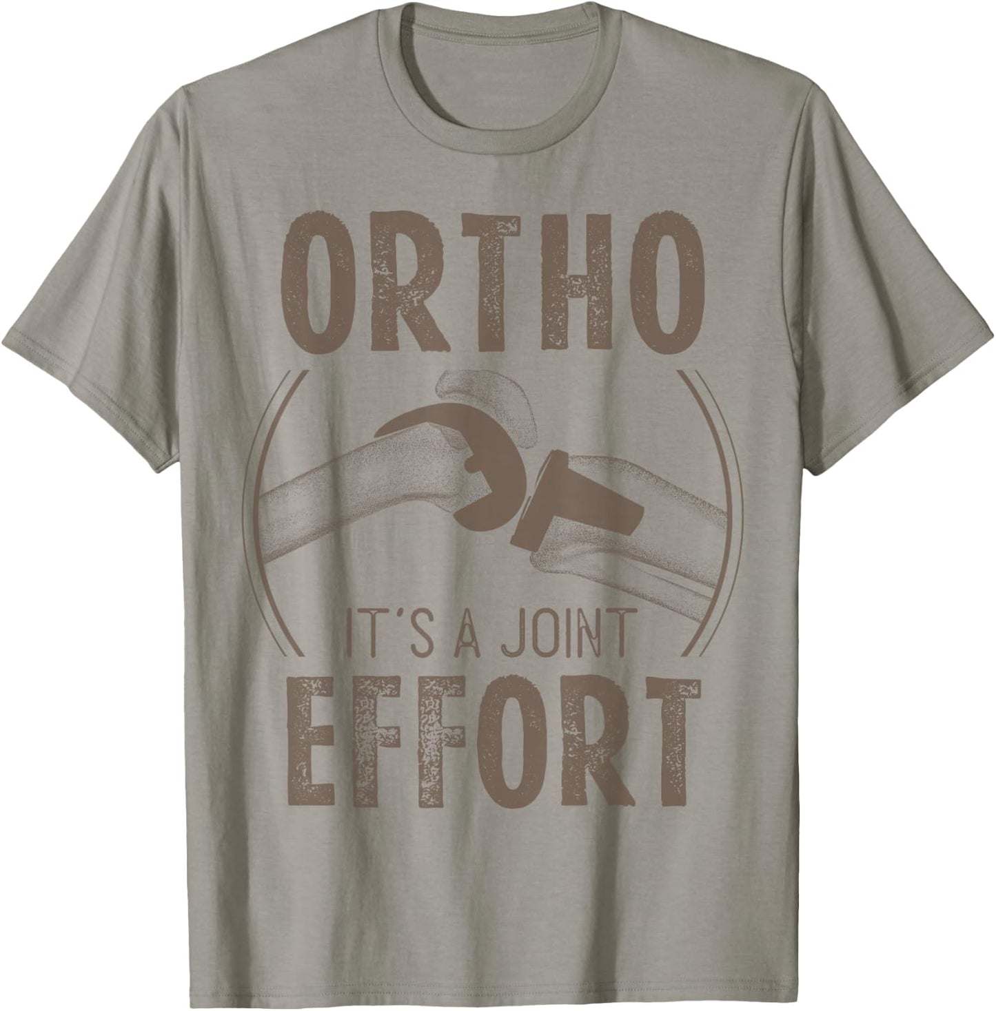 Funny Orthopedic Slogan Bone Humor Orthopedist T-Shirt - T-Shirt | Sand
