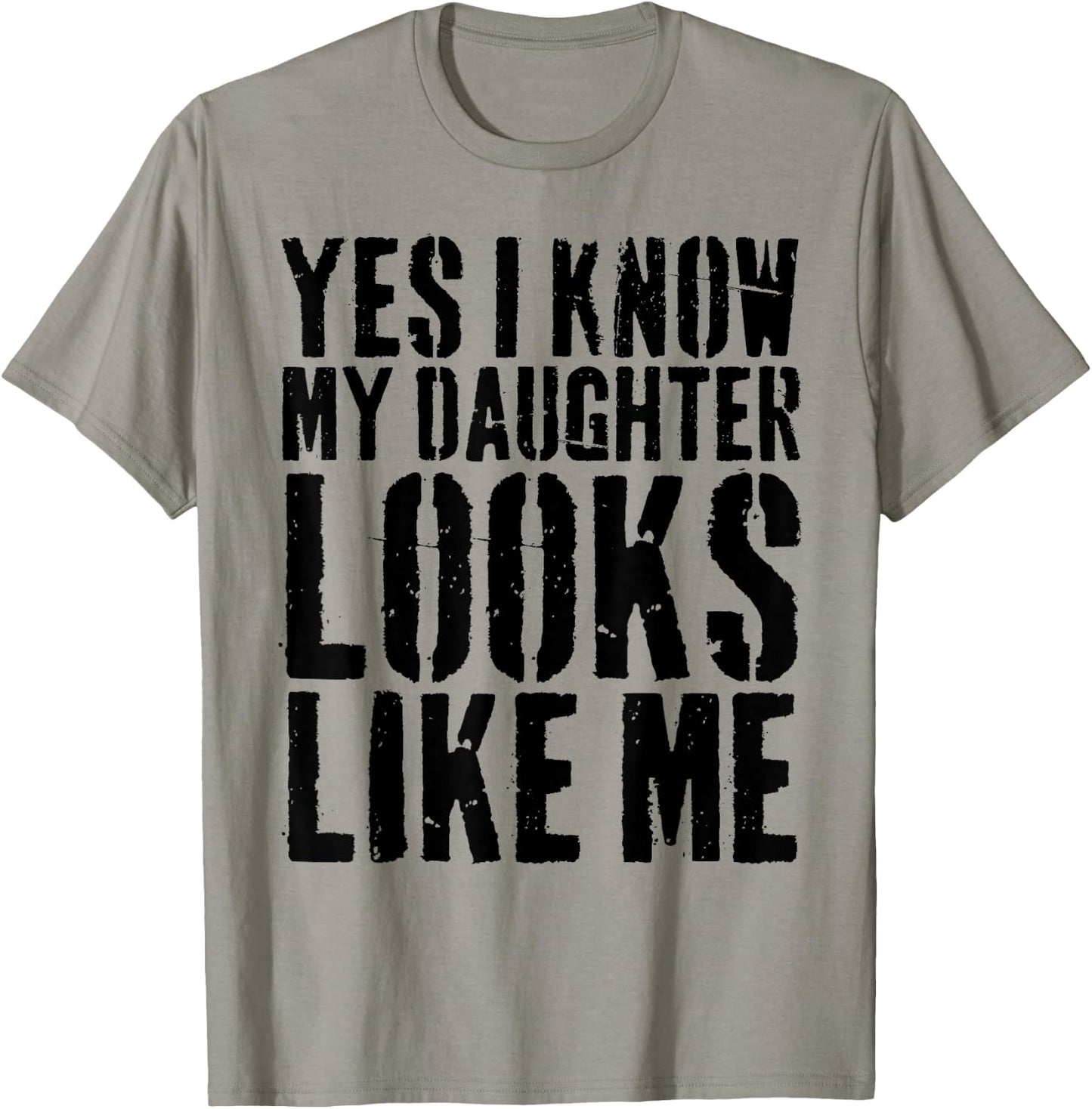 Yes I Know My Daughter Looks Like Me T-Shirt - T-Shirt | Sand