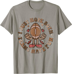 Funny Groovy Football - I Just Hope Both Teams Have Fun T-Shirt - T-Shirt | Sand