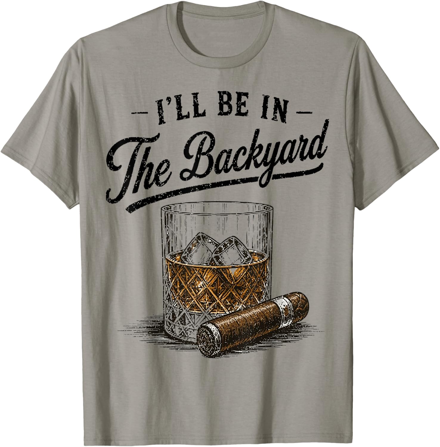 I’ll Be in The Backyard. Vintage Art Drinking Theme T-Shirt - T-Shirt | Sand