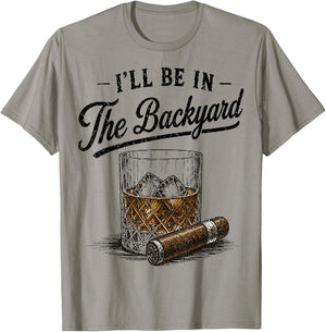I’ll Be in The Backyard. Vintage Art Drinking Theme T-Shirt - T-Shirt | Sand