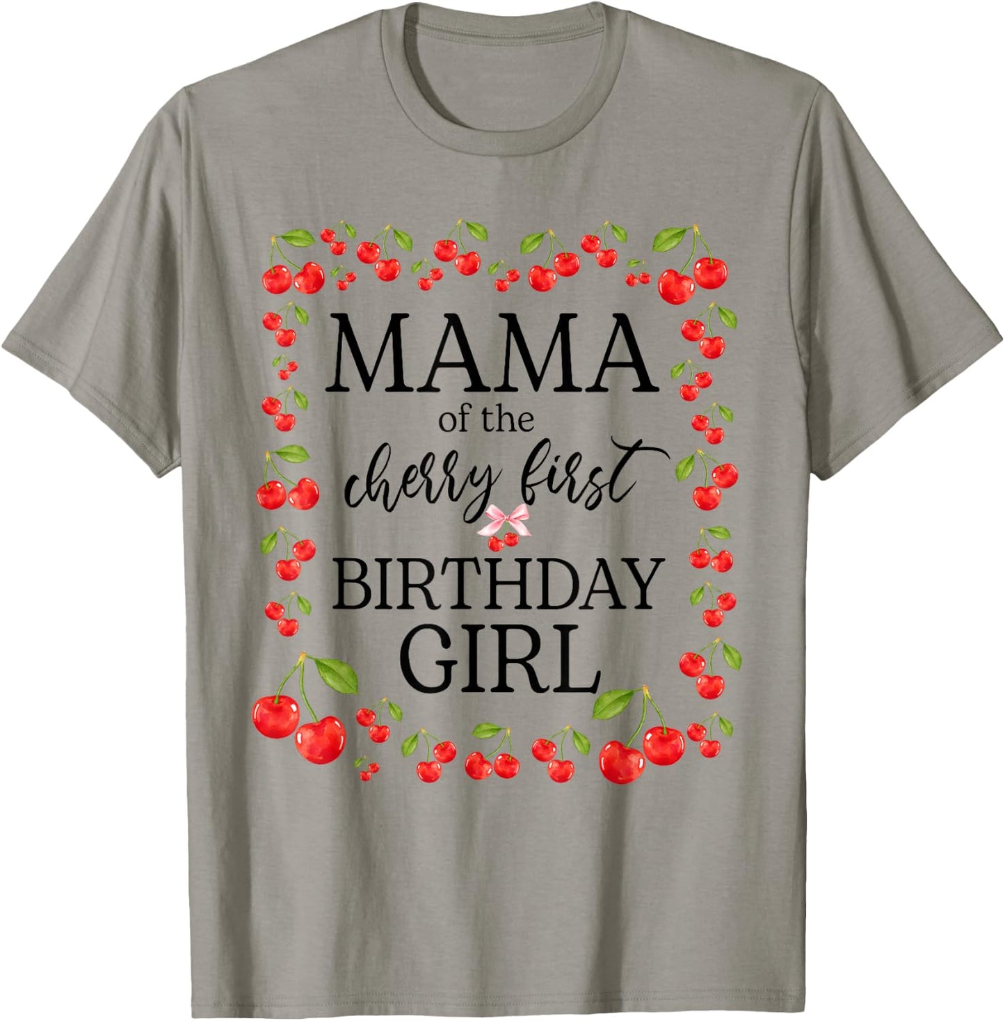 Mama of The Cherry First Birthday Girl Sweet One Cherry T-Shirt - T-Shirt | Sand