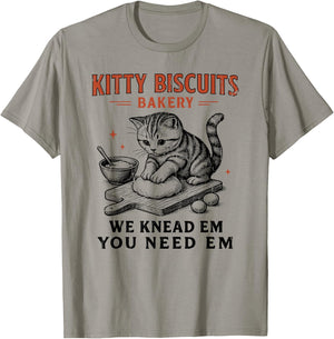 Kitty Biscuits We Knead Em You Need Em, Cat Biscuit Maker T-Shirt - T-Shirt | Sand
