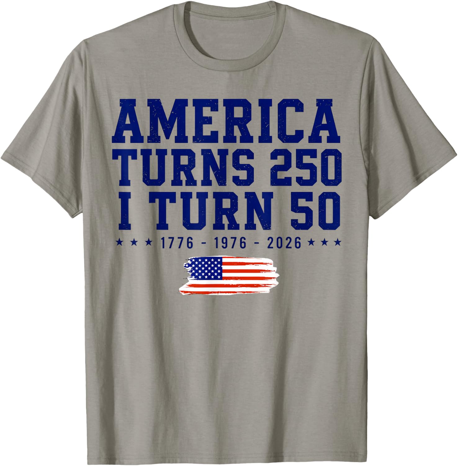 America Turns 250 i Turn 50 1776-2026 T-Shirt - T-Shirt | Sand