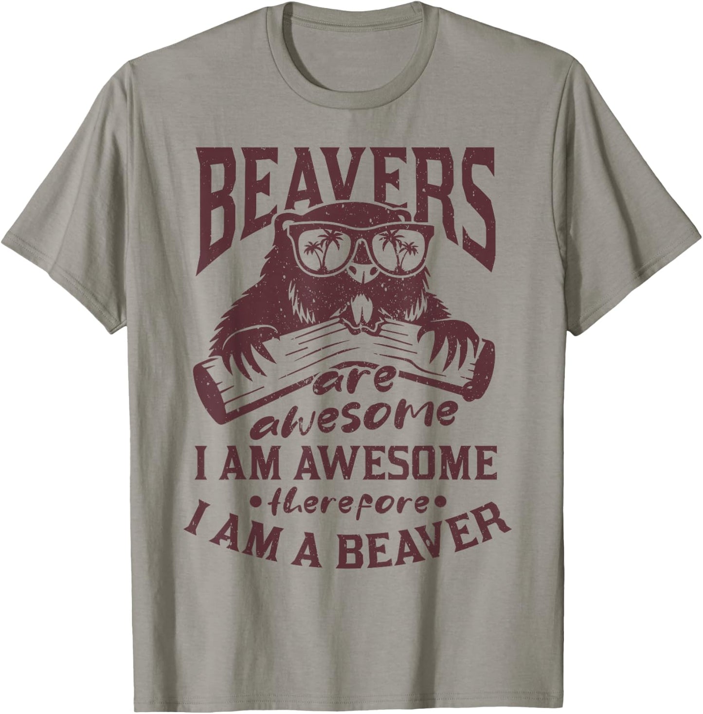Beavers are great I'm great, so I'm a beaver T-Shirt - T-Shirt | Sand