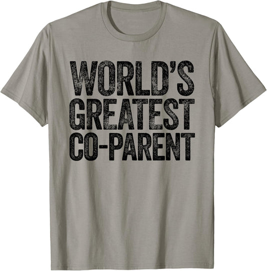 The World's Greatest Co-Parent T-Shirt - T-Shirt | Sand