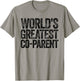 The World's Greatest Co-Parent T-Shirt - T-Shirt | Sand