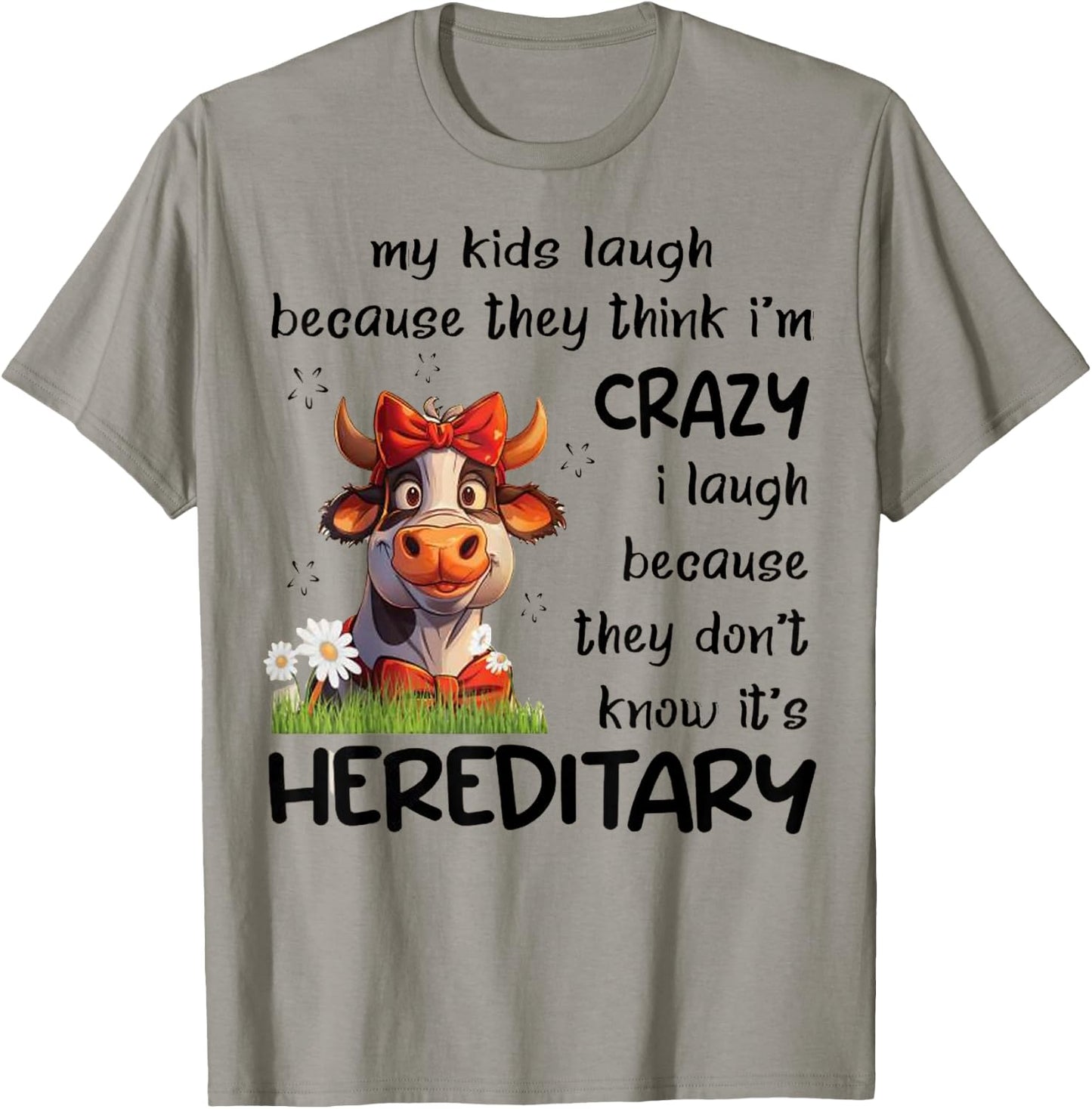 My Kids Laugh Because They Think I'm Crazy I Laugh Because T-Shirt - T-Shirt | Sand