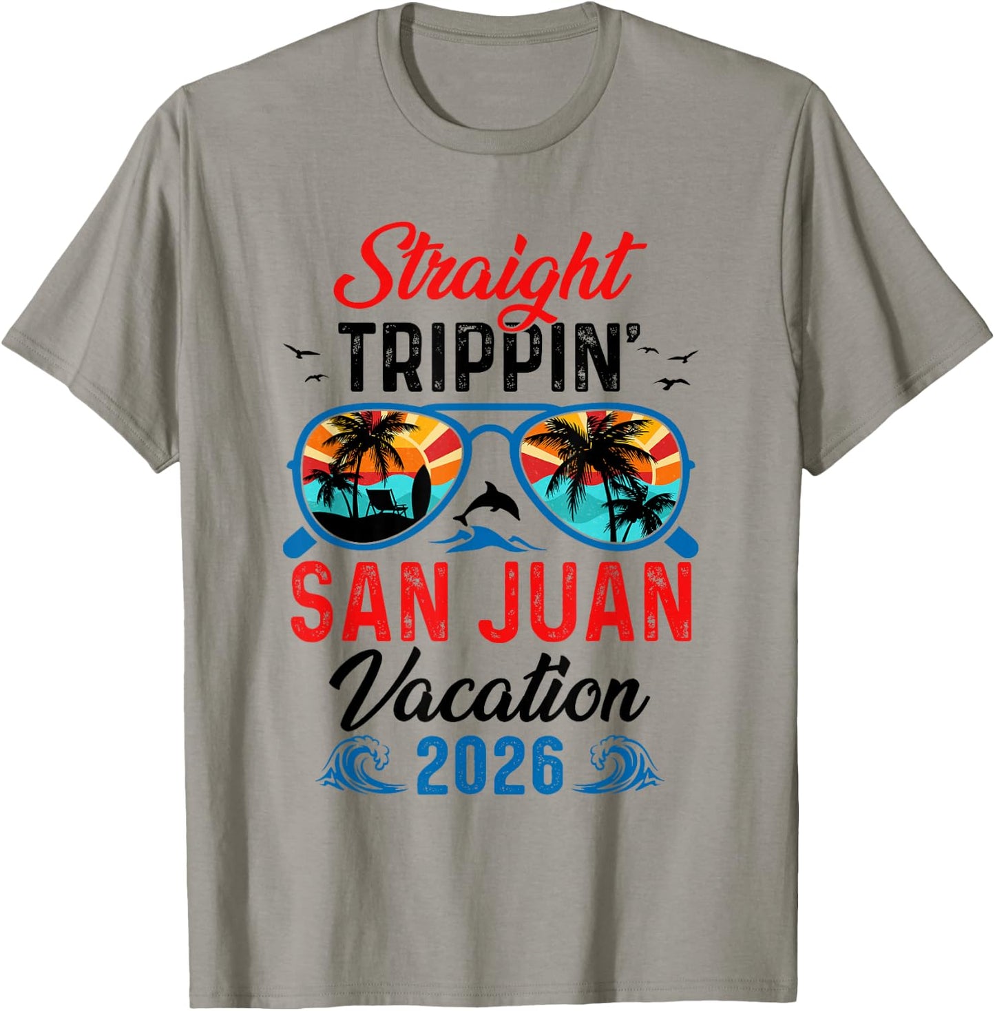 Straight Trippin San Juan Vacation 2026 Family Matching T-Shirt - T-Shirt | Sand