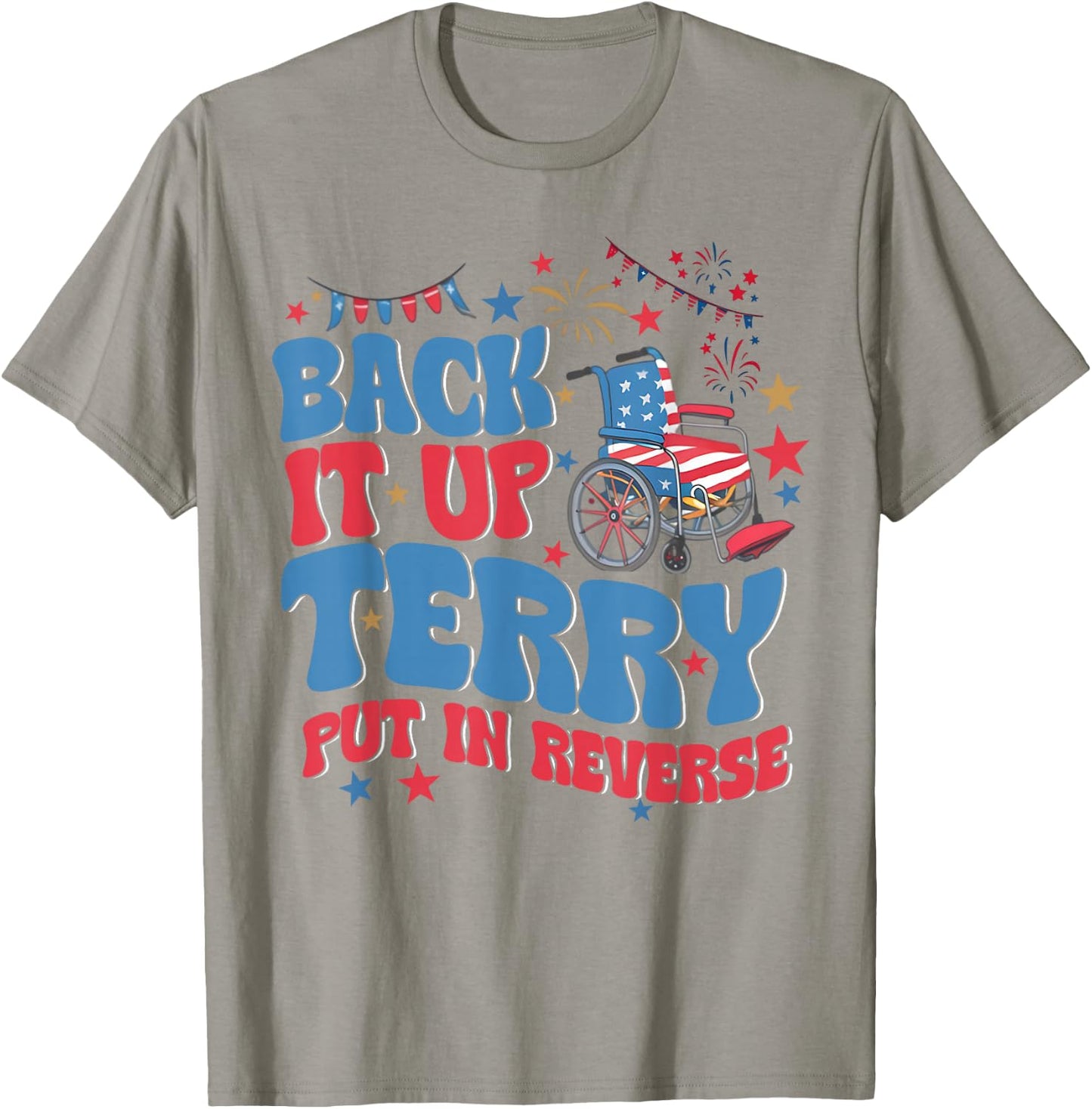 Funny 4th July Back it up terry 4th of July T-Shirt - T-Shirt | Sand