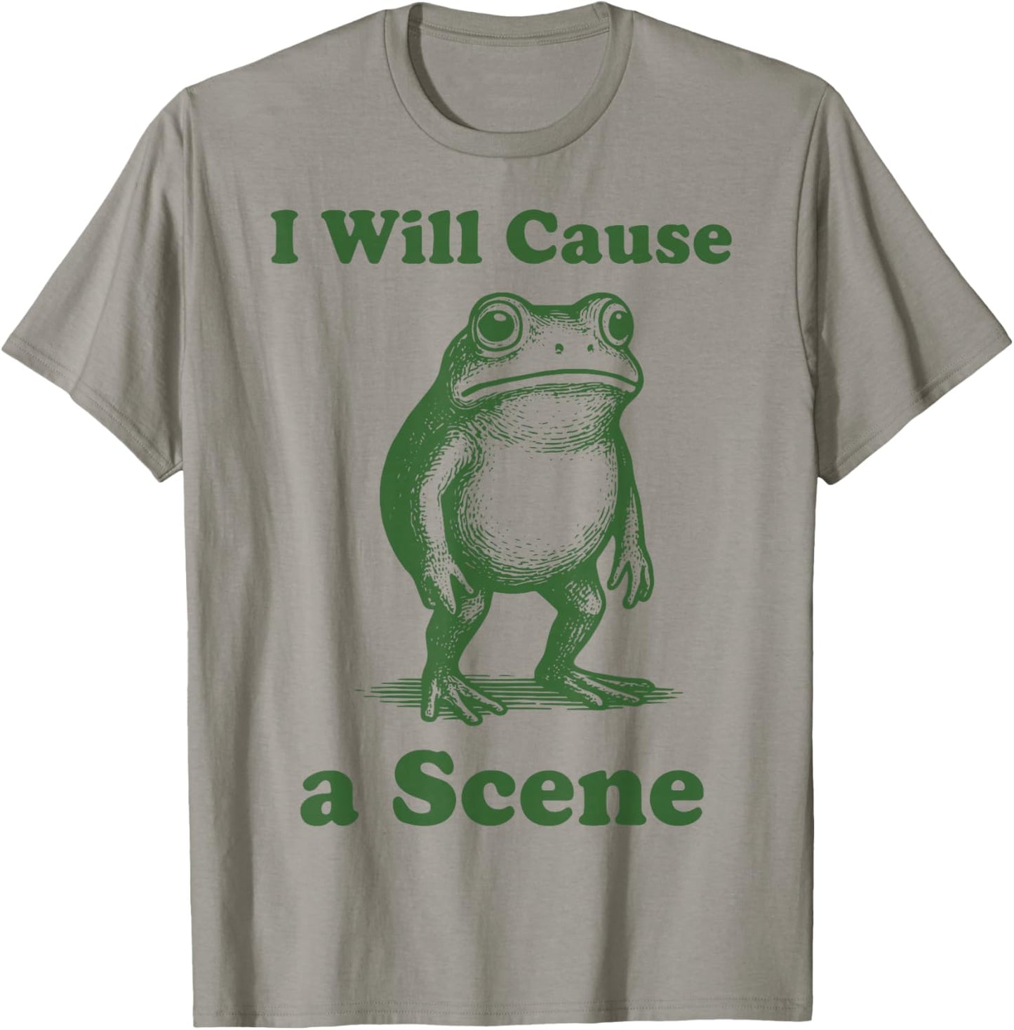 I Will Cause A Scene T-Shirt - T-Shirt | Sand